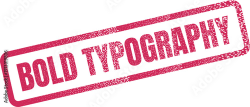 Bold Typography textured grunge rubber stamp for emphasizing strong statements and impactful design elements