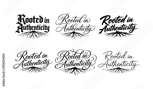   Rooted in Authenticity. Create a calligraphy lettering illustration of the phrase: Rooted in