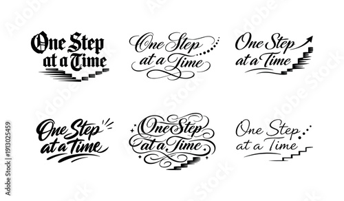   One Step at a Time. Create a calligraphy lettering illustration of the phrase: One Step at a