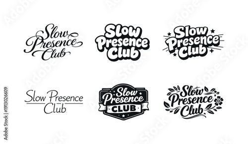 Slow presence club. Set lettering. harmonious lettering variations of the same emblematic concept, each with different artistic