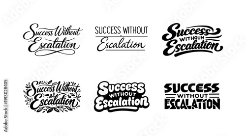 Harmonious Lettering Variations. Success without escalation. Set lettering. harmonious lettering variations of the same emblematic concept, each with different