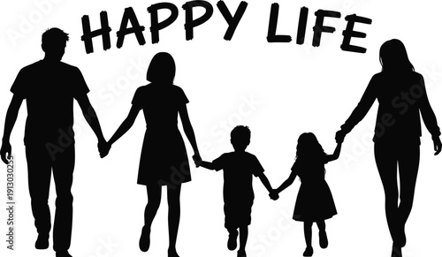 Happy family silhouette holding hands under bold text, symbolizing unity, love, togetherness, and joyful life celebration artwork