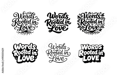 Diverse Love Lettering. Words Rooted in Love. Set lettering. harmonious lettering variations of the same emblematic concept, each with different artistic