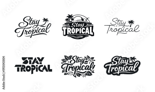 Tropical Lettering Variations. Stay tropical. Set lettering. harmonious lettering variations of the same emblematic concept, each with different artistic