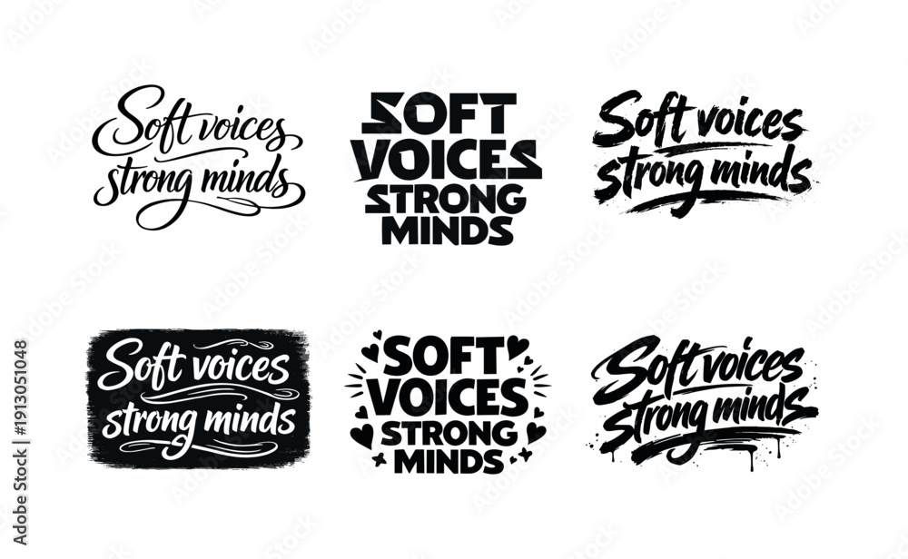 Obraz premium Soft voices strong minds. Set lettering. harmonious lettering variations of the same emblematic concept, each with different artistic