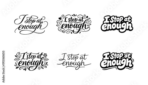I stop at enough. Set lettering. harmonious lettering variations of the same emblematic concept, each with different artistic interpretation