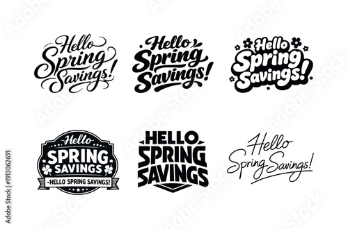    Hello spring savings. Set lettering. harmonious lettering variations of the same emblematic concept, each with different artistic