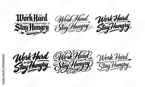   Work Hard Stay Hungry. Create a calligraphy lettering illustration of the phrase: Work Hard