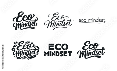    eco mindset quote. Set lettering. harmonious lettering variations of the same emblematic concept, each with different artistic interpretation