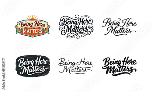 Lettering Harmony Grid. Being here matters. Set lettering. harmonious lettering variations of the same emblematic concept, each with different artistic