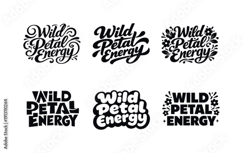 Wild petal energy. Set lettering. harmonious lettering variations of the same emblematic concept, each with different artistic interpretation