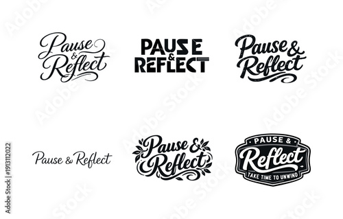 Pause and Reflect. Set lettering. harmonious lettering variations of the same emblematic concept, each with different artistic interpretation