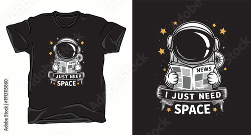 Astronaut cartoon reading newspaper with text i just need space, cosmic explorer flat vector illustration vector t-shirt design print template illustration