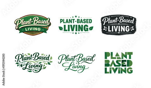 Plant-based living quote. Set lettering. harmonious lettering variations of the same emblematic concept, each with different artistic