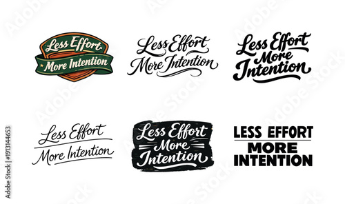 Less effort, more intention. Set lettering. harmonious lettering variations of the same emblematic concept, each with different artistic