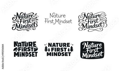 Nature-first mindset lettering. Set lettering. harmonious lettering variations of the same emblematic concept, each with different artistic