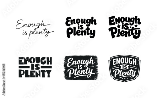 Image Generation. Enough is plenty. Set lettering. harmonious lettering variations of the same emblematic concept, each with different artistic interpretation