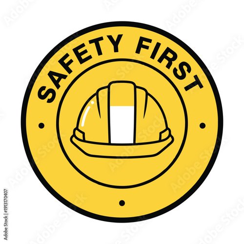 Yellow Safety First circle badge with construction helmet icon vector illustration.