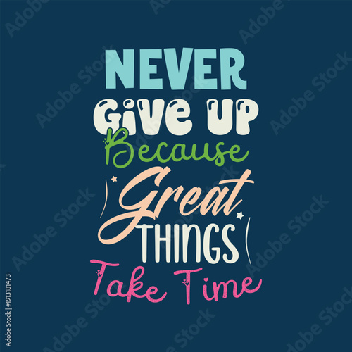 Colorful Inspirational Quote Poster for Success and Persistence Motivational Typography t shirt