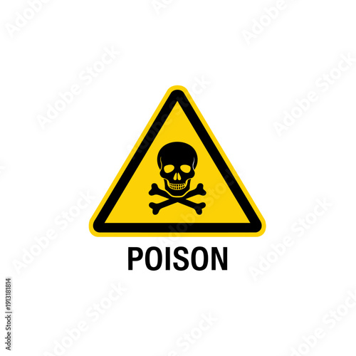 Poison Warning Sign Skull and Crossbones Danger Symbol Yellow Triangle