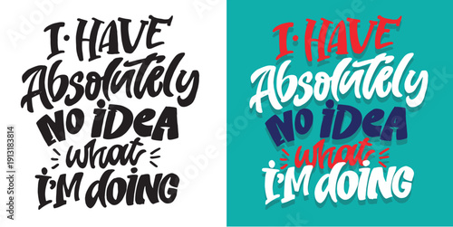 Trendy hand drawn doodle lettering quote sticker. Lettering for t-shirt design, mug print, bag print, clothes fashion. 100% hand drawn vector image.
