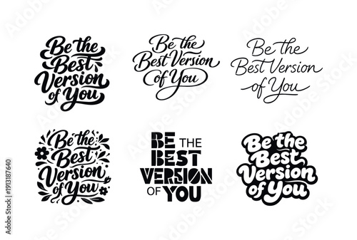 Harmonious Lettering Variations. Be the best version of you lettering. Set lettering. harmonious lettering variations of the same emblematic concept, each with