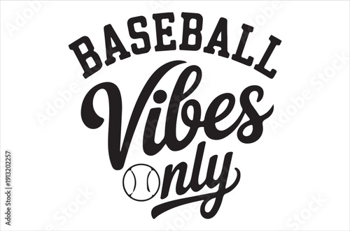 Baseball vibes only a stylish typographic design with a ball
