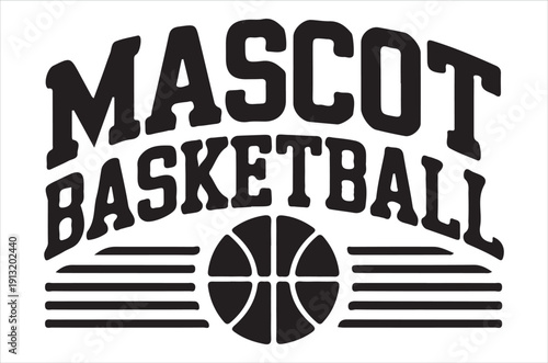 Black and white image featuring the word mascot over basketball text