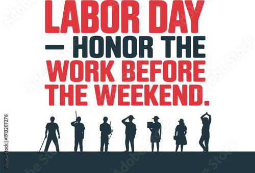 Labor Day message with silhouettes of workers holiday weekend