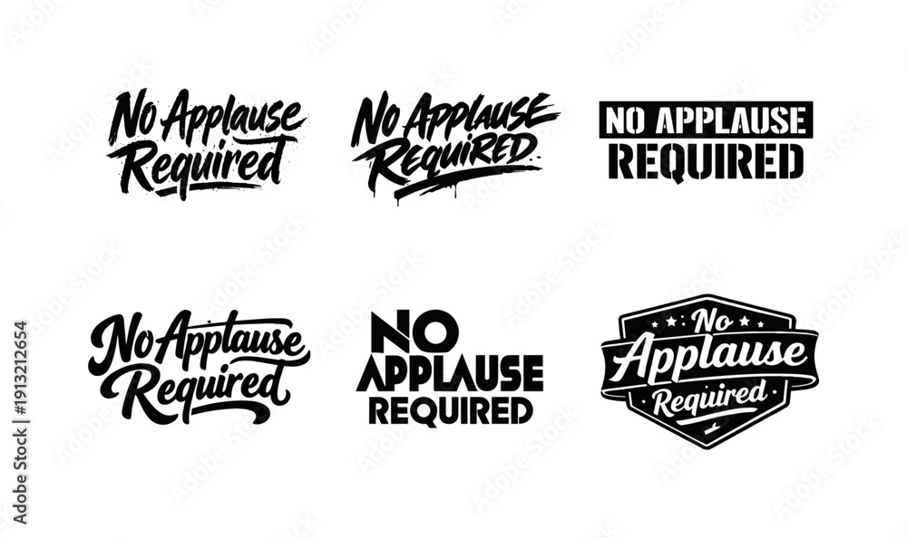 Fototapeta premium No applause required lettering. Set lettering. harmonious lettering variations of the same emblematic concept, each with different artistic