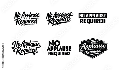 No applause required lettering. Set lettering. harmonious lettering variations of the same emblematic concept, each with different artistic