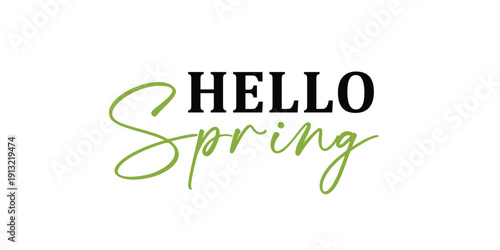 Stylish typography design cheerfully announcing the arrival of the vibrant spring season