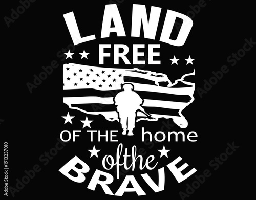 Land of the Free Because of the Brave - printable editable vector art file.