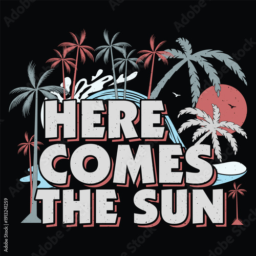 Here Comes The Sun Surfing Beach Sunset Lake Vintage Summer Sublimation T-Shirt Design