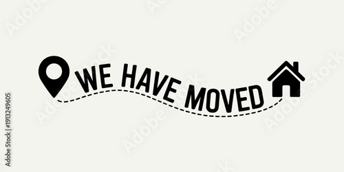 Minimalist moved notification graphic with location pin and house icon design