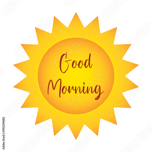 Good Morning Handwritten Text on Yellow Sun Vector. Happy Summer Sunshine Icon with Calligraphy Quote. Bright Cheerful Day Greeting Symbol for Social Media, Banner, Poster, and Positive Motivation.
