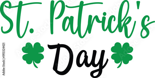 St. Patrick's Day typography design on plain white transparent isolated background for card, shirt, hoodie, sweatshirt, apparel, tag, mug, icon, poster or badge