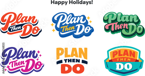 Modern holiday banner with short greeting slogan featuring modern lettering logo set for Plan Then Do, clean commercial wordmark