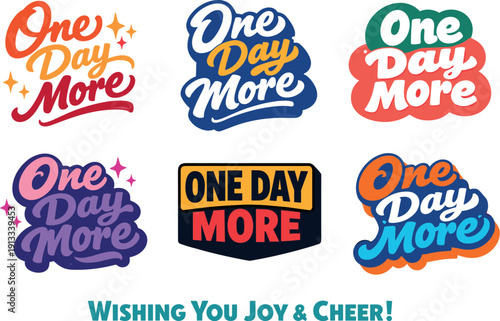 Modern Holiday Banner. Modern holiday banner with short greeting slogan featuring modern lettering logo set for One Day More, bold