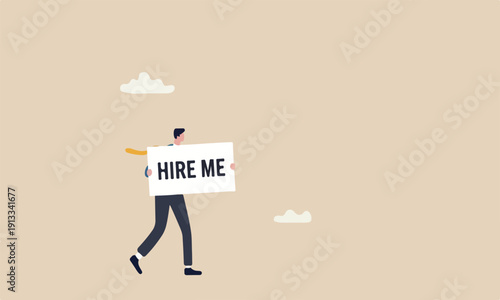Hire me looking for job, unemployed or layoff employee, candidate searching for new work career, job seeker or applicant find vacancy concept, unemployed businessman holding sign hire me to employer