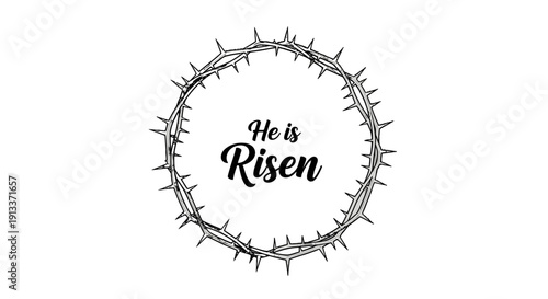 Crown of Thorns with He is Risen Inscription.
