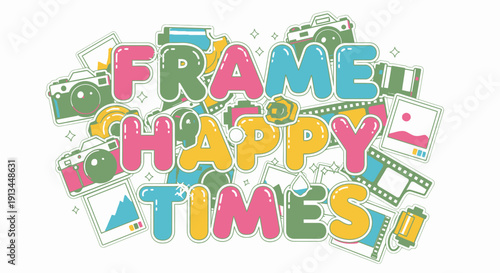 Colorful Frame Happy Times Text Collage.