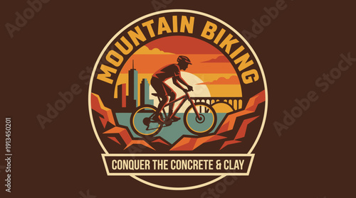 Mountain Biking Conquer The Concrete And Clay Retro Sunset Emblem Design