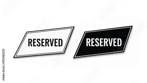 Two diagonally oriented signs display the word reserved in contrasting black and white colors