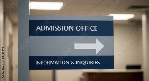 Admissions Office Sign Indicating Direction for Information and Inquiries