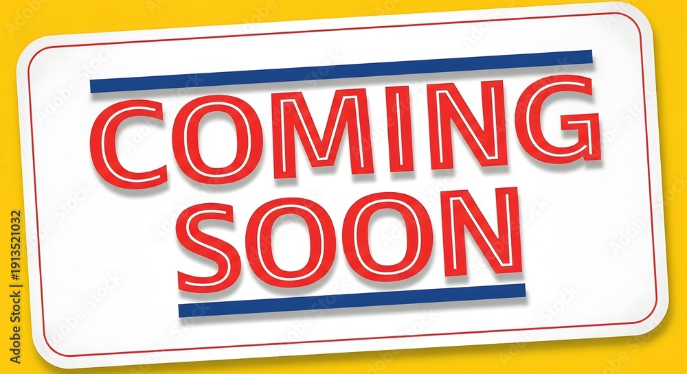 Fototapeta premium White rectangular coming soon sign with red text and blue lines on yellow background