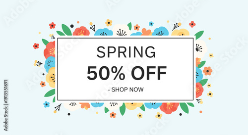 Colorful spring sale promotion banner with 50 percent off offer surrounded by a vibrant floral frame on light blue background for shop.