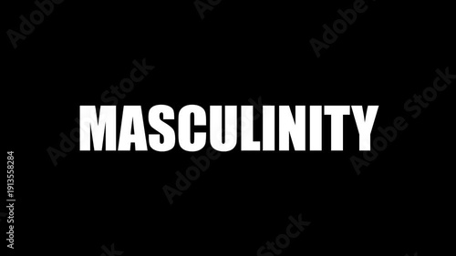 Masculinity – Minimal Black Background Text Animation