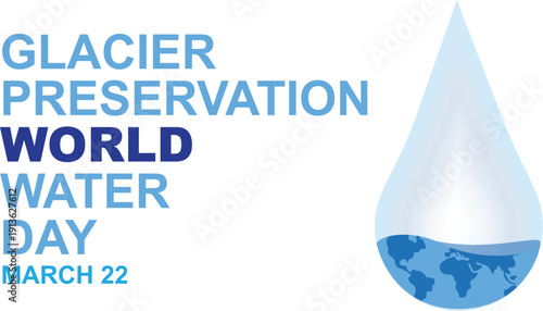 World Water Day Concept illustration. glacier preservation. Saving water and glacier preservation vector file Environment day and earth day flyer social media use website and other.