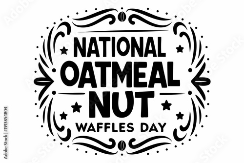 NATIONAL OATMEAL NUT WAFFLES DAY vector illustration isolated on white background